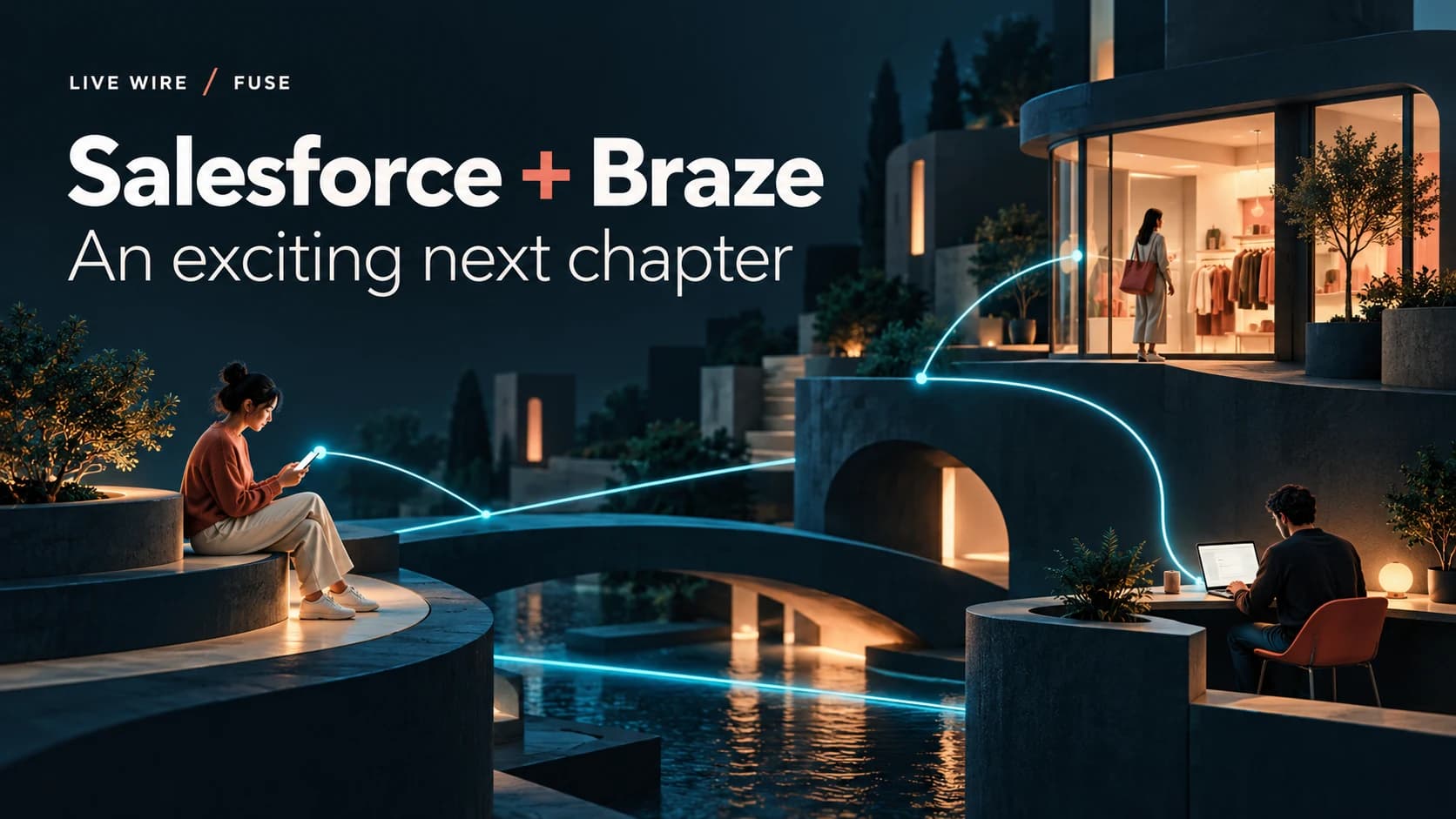 Salesforce + Braze: an exciting next chapter. Illustrated customers using a phone, visiting a shop and browsing on a laptop, connected by blue light paths.